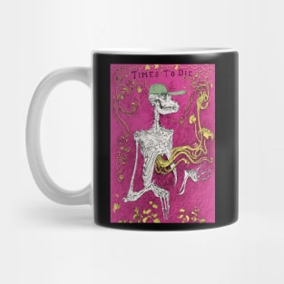 time to die Mug